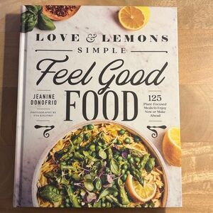 NWOT Love & Lemons Simple Feel Good Food Cookbook